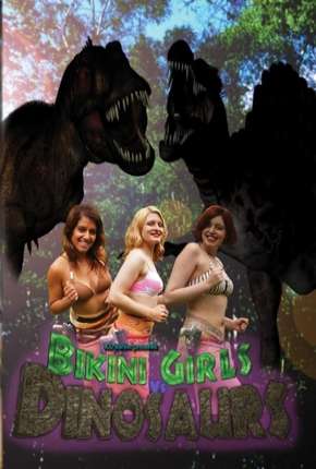 Bikini Girls vs Dinosaurs - Legendado Torrent