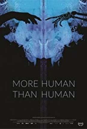 More Human Than Human - Legendado Torrent