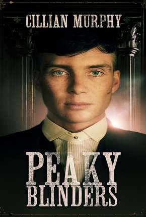 Peaky Blinders - 1ª Temporada Torrent