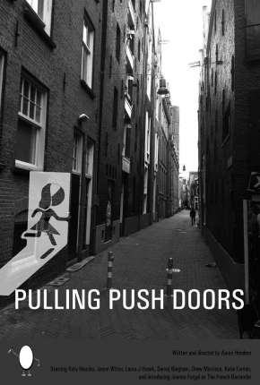 Pulling Push Doors - Legendado Torrent