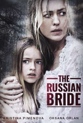 The Russian Bride - Legendado Torrent