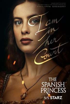 The Spanish Princess - Legendada Torrent