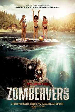 Castores Zumbis - Zombeavers - Terror no Lago Torrent