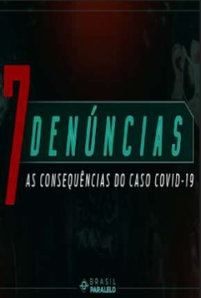 7 Denúncias: As Consequências do Caso COVID-19 Torrent