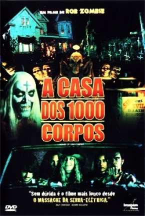 A Casa dos 1000 Corpos - House of 1000 Corpses Torrent