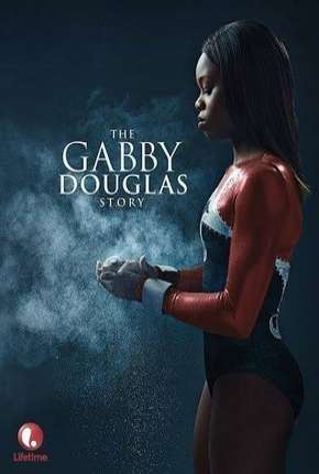 A História de Gabby Douglas Torrent