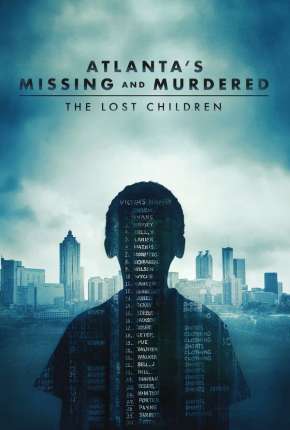 Atlantas Missing and Murdered - The Lost Children - Completa - Legendada Torrent