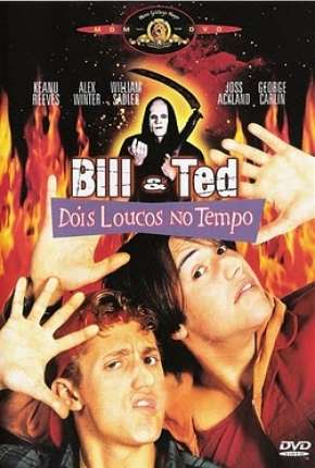 Bill e Ted - Dois Loucos no Tempo Torrent