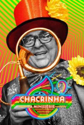 Chacrinha - A Minissérie Completa Torrent