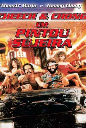 Cheech e Chong - Pintou Sujeira Torrent