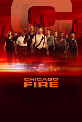 Chicago Fire - Heróis Contra o Fogo - 8ª Temporada Legendada Torrent