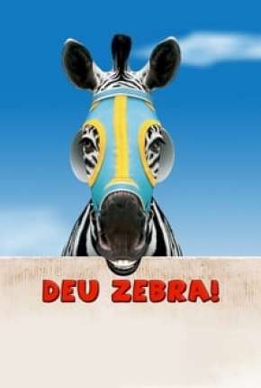 Deu Zebra! Torrent