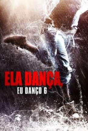 Ela Dança, Eu Danço 6 Torrent