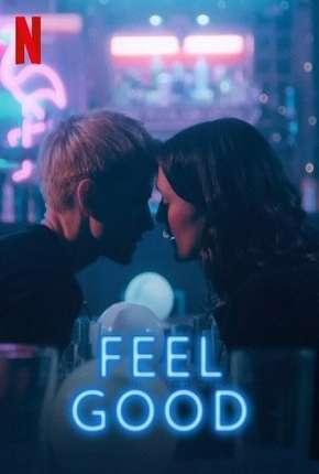 Feel Good - 1ª Temporada Completa Torrent