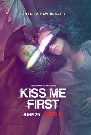 Kiss Me First - 1ª Temporada Torrent