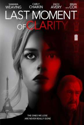 Last Moment of Clarity - Legendado Torrent