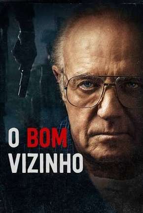 O Bom Vizinho - The Good Neighbor Torrent