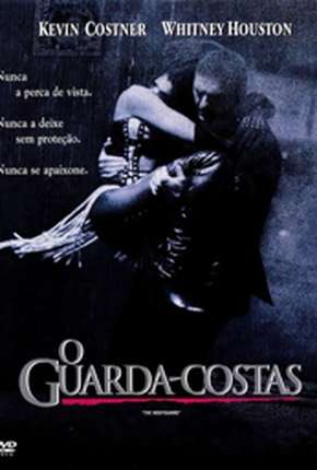 O Guarda-Costas - The Bodyguard Torrent