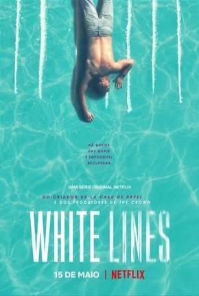 White Lines - 1ª Temporada Completa Torrent