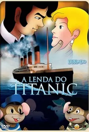 A Lenda Do Titanic Torrent