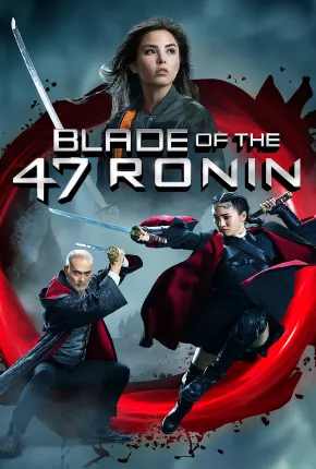 Blade of the 47 Ronin - Legendado Torrent