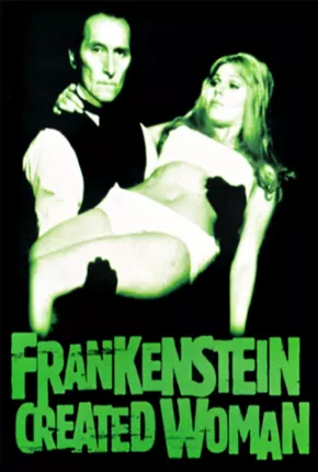 E Frankenstein Criou a Mulher Torrent