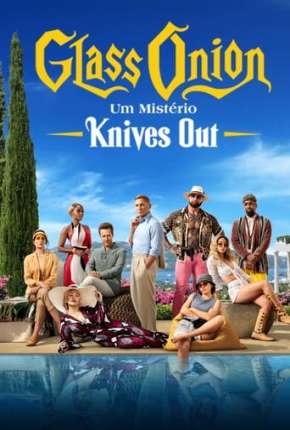 Glass Onion - Um Mistério Knives Out - Netflix Torrent