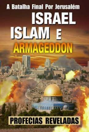 Israel, Islam e o Armageddon Torrent