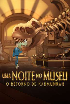 Uma Noite no Museu: O Retorno de Kahmunrah Torrent