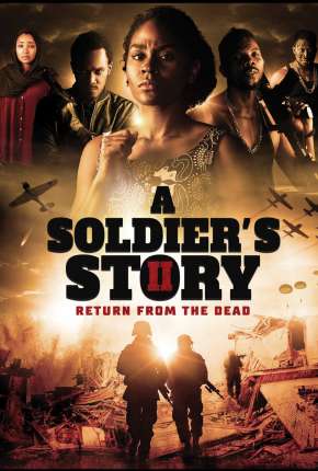 A Soldiers Story 2 - Return from the Dead - Legendado Torrent