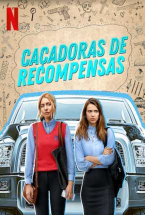 Caçadoras de Recompensas - 1ª Temporada Completa Torrent