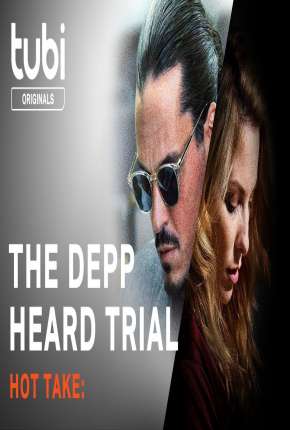 Hot Take: The Depp/Heard Trial - Legendado Torrent