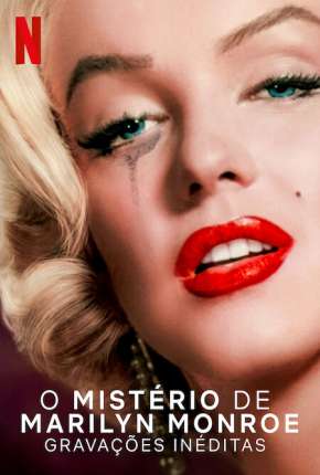 O Mistério de Marilyn Monroe - Gravações Inéditas Torrent