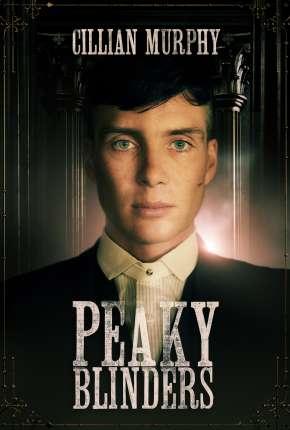 Peaky Blinders - Sangue, Apostas e Navalhas - 2ª Temporada Completa Torrent