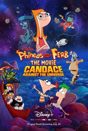 Phineas and Ferb, O Filme - Candace Contra o Universo Torrent