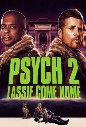 Psych 2 - Lassie Come Home - Legendado Torrent