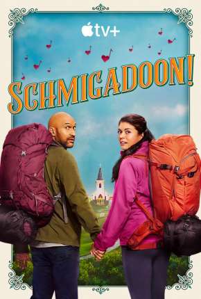 Schmigadoon! - 1ª Temporada Torrent