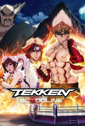 Tekken - Bloodline - 1ª Temporada - Legendado Torrent