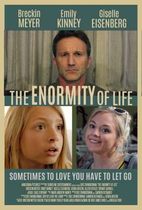 The Enormity of Life - Legendado Torrent