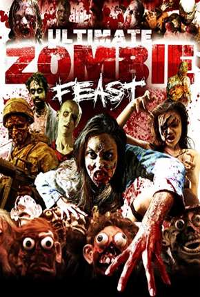 Ultimate Zombie Feast - Legendado Torrent