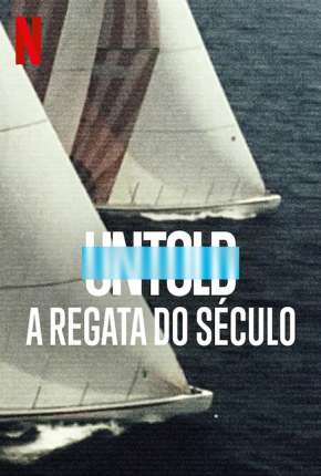 Untold - A Regata do Século Torrent