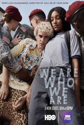 We Are Who We Are - 1ª Temporada Legendada Torrent