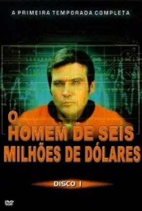 O Homem de Seis Milhões de Dólares - 1ª Temporada Torrent