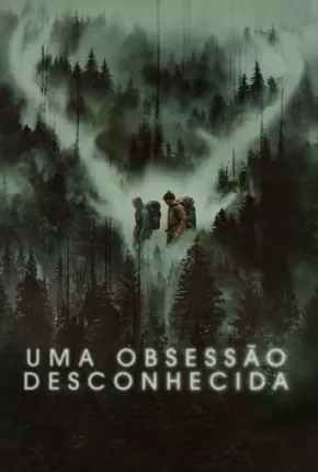 Uma Obsessão Desconhecida Torrent