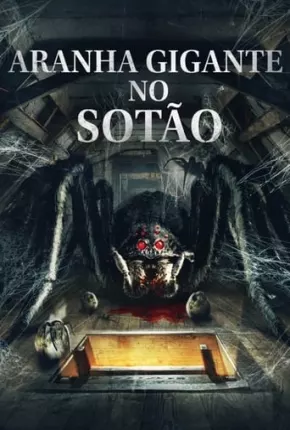 Aranha Gigante no Sótão Torrent