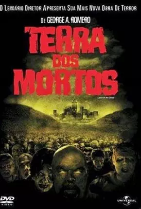 Terra dos Mortos / Land of the Dead Torrent