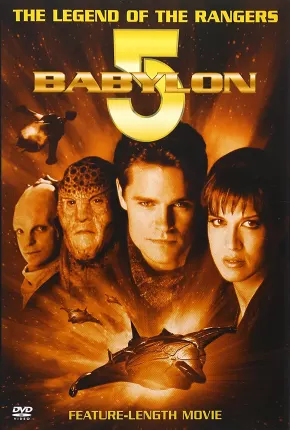 Babylon 5 - A Lenda dos Rangers Torrent