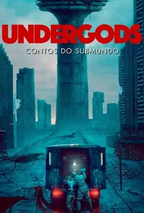 Undergods - Contos do Submundo Torrent