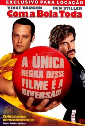 Com a Bola Toda / Dodgeball: A True Underdog Story Torrent