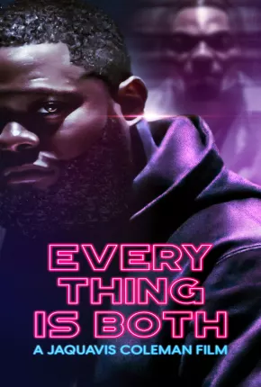 Everything Is Both - Legendado Torrent